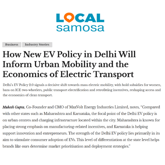 Delhi’s EV Policy 2.0: Mukesh Gupta of Maxvolt Energy Discusses the Shift Toward Consumer Adoption and Battery Sustainability