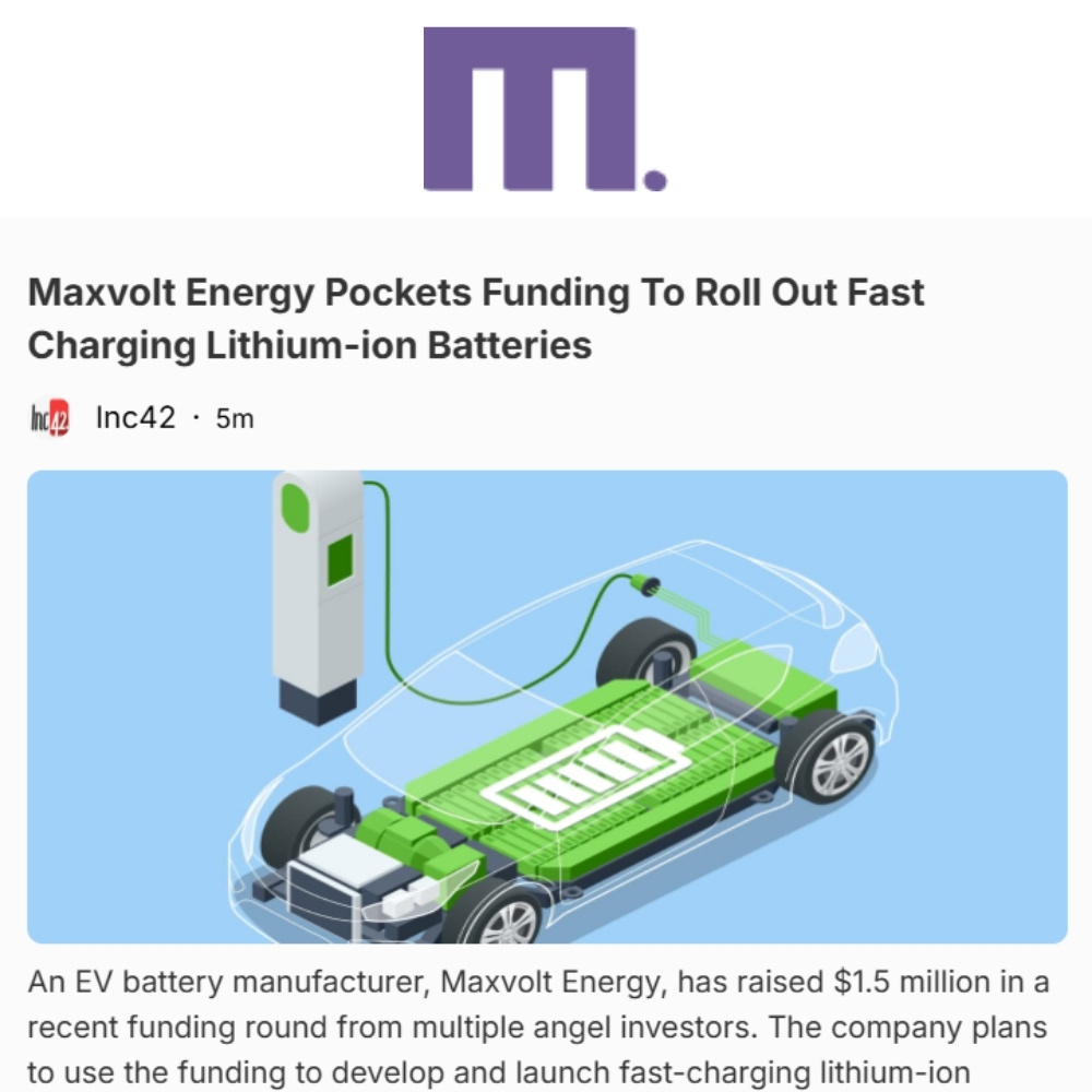 Maxvolt Energy Raises $1.5 Million to Revolutionize EV Battery Technology!