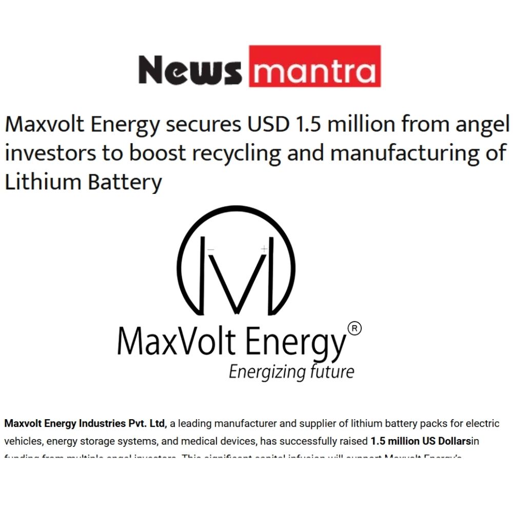 Maxvolt Energy Secures USD 1.5 Million to Boost Lithium Battery Recycling and Manufacturing